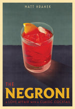 Book cover for The Negroni: A Love Affair with a Classic Cocktail
