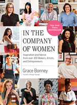 Book cover for In the Company of Women: Inspiration and Advice from Over 100 Makers, Artists, and Entrepreneurs