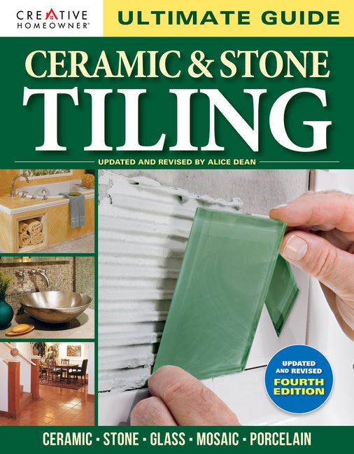 Book cover for Ultimate Guide: Ceramic & Stone Tiling, 4th Edition: Ceramic * Stone * Glass * Mosaic * Porcelain