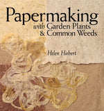 Book cover for Papermaking with Garden Plants & Common Weeds