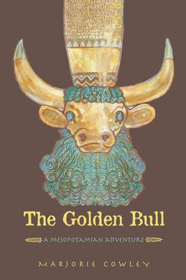 Book cover for The Golden Bull: A Mesopotamian Adventure