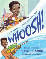 Book cover for Whoosh!: Lonnie Johnson's Super-Soaking Stream of Inventions