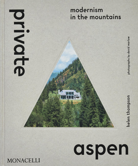 Book cover for Private Aspen: Modernism in the Mountains