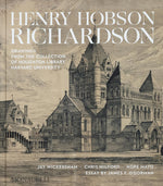 Book cover for Henry Hobson Richardson: Drawings from the Collection of Houghton Library, Harvard University