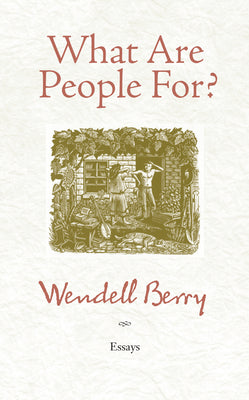 Book cover for What Are People For?: Essays
