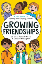 Book cover for Growing Friendships: A Kids' Guide to Making and Keeping Friends