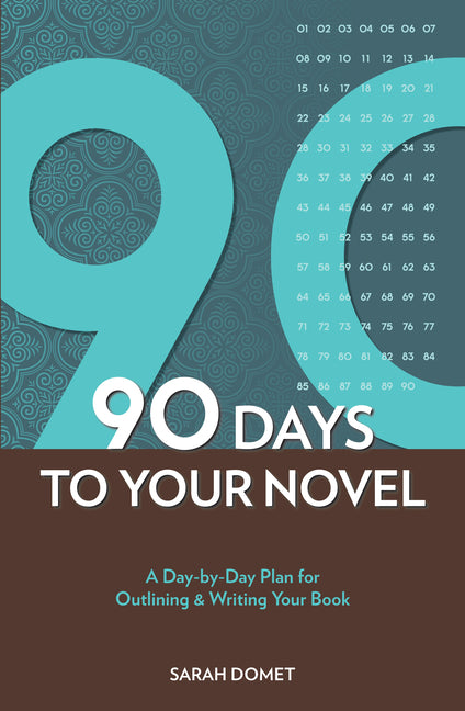 Book cover for 90 Days To Your Novel: A Day-by-Day Plan for Outlining & Writing Your Book