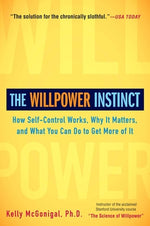 Book cover for The Willpower Instinct: How Self-Control Works, Why It Matters, and What You Can Do to Get More of It