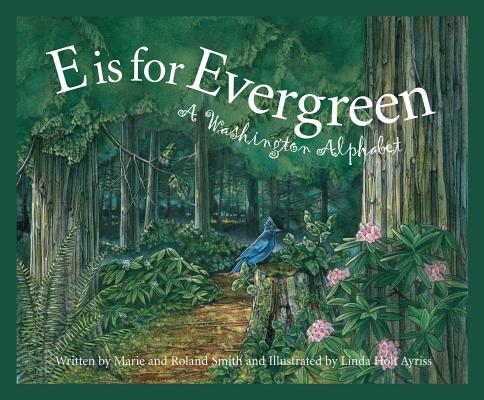 Book cover for E Is for Evergreen: A Washington State Alphabet