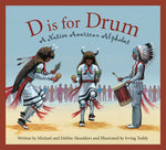 Book cover for D Is for Drum: A Native American Alphabet