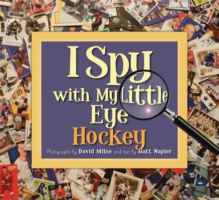 Book cover for I Spy with My Little Eye Hockey: Hockey