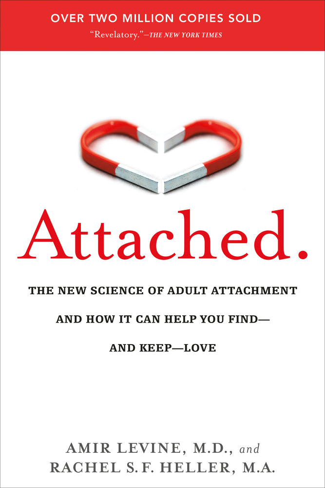 Book cover for Attached: The New Science of Adult Attachment and How It Can Help You Find--And Keep--Love