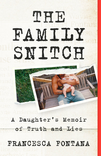 Book cover for Family Snitch: A Daughter's Memoir of Truth and Lies