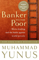 Book cover for Banker to the Poor: Micro-Lending and the Battle Against World Poverty