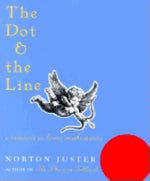 Book cover for Dot and the Line: A Romance in Lower Mathematics: A Romance in Lower Mathematics