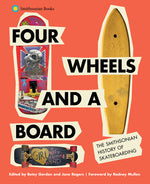 Book cover for Four Wheels and a Board: The Smithsonian History of Skateboarding