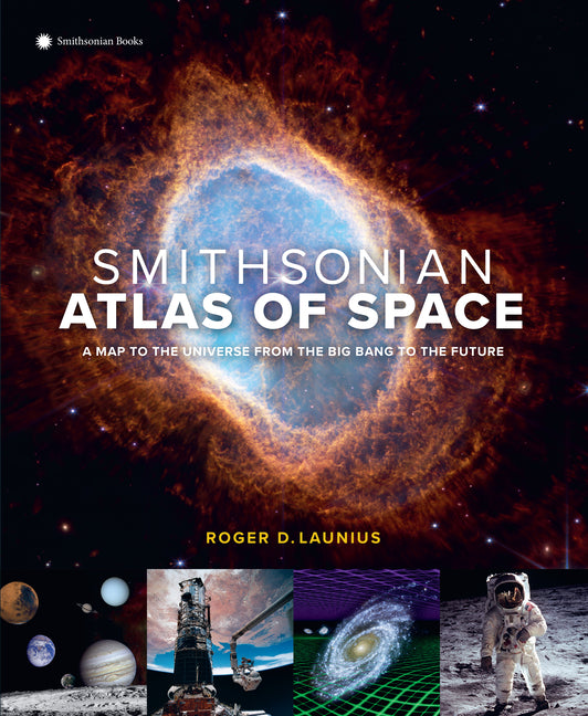 Book cover for Smithsonian Atlas of Space: A Map to the Universe from the Big Bang to the Future
