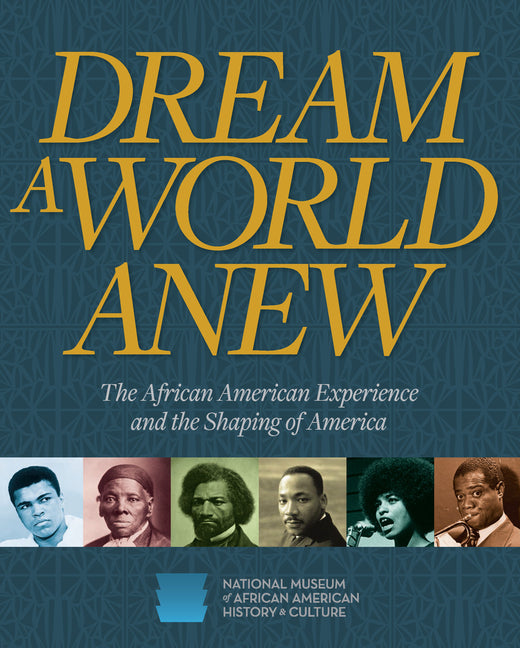 Book cover for Dream a World Anew: The African American Experience and the Shaping of America