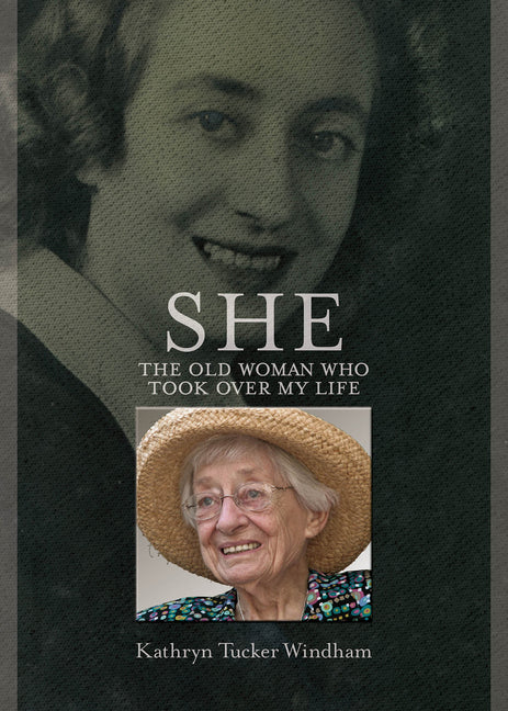 Book cover for She: The Old Woman Who Took Over My Life