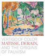 Book cover for Vertigo of Color: Matisse, Derain, and the Origins of Fauvism