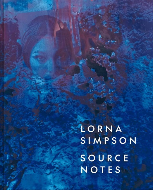 Book cover for Lorna Simpson: Source Notes