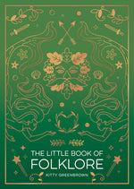 Book cover for Little Book of Folklore: An Introduction to the Ancient Myths and Celtic Legends