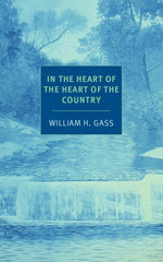 Book cover for In the Heart of the Heart of the Country: And Other Stories