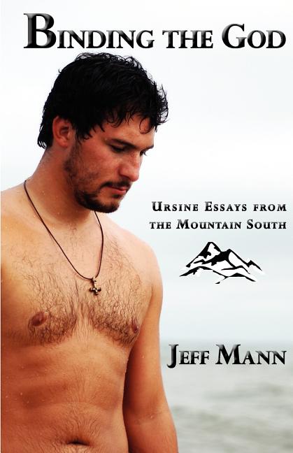 Book cover for Binding the God: Ursine Essays from the Mountain South