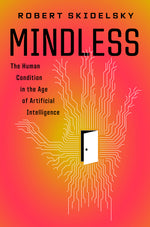 Book cover for Mindless: The Human Condition in the Age of Artificial Intelligence
