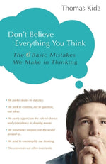 Book cover for Don't Believe Everything You Think: The 6 Basic Mistakes We Make in Thinking