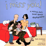 Book cover for I Miss You!: A Military Kid's Book About Deployment