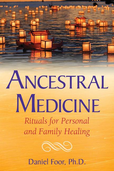 Book cover for Ancestral Medicine: Rituals for Personal and Family Healing