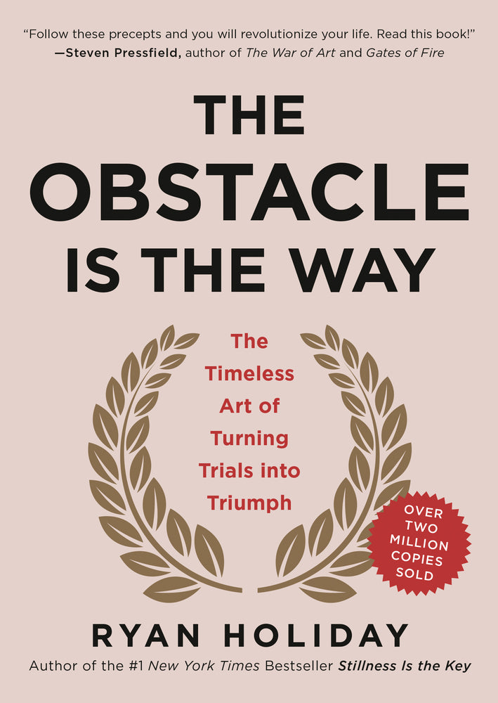 Book cover for The Obstacle Is the Way: The Timeless Art of Turning Trials Into Triumph