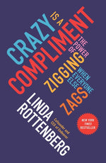 Book cover for Crazy Is a Compliment: The Power of Zigging When Everyone Else Zags