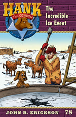 Book cover for The Incredible Ice Event: Hank the Cowdog Book 78
