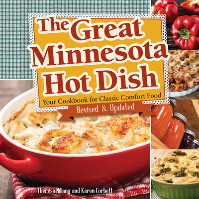 Book cover for The Great Minnesota Hot Dish: Your Cookbook for Classic Comfort Food