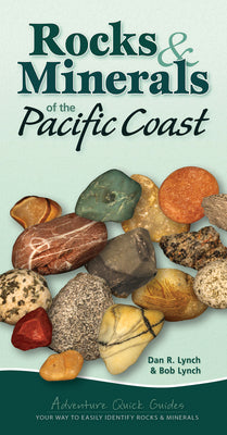 Book cover for Rocks & Minerals of the Pacific Coast: Your Way to Easily Identify Rocks & Minerals