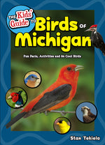 Book cover for The Kids' Guide to Birds of Michigan: Fun Facts, Activities and 86 Cool Birds