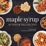 Book cover for Maple Syrup: 40 Tried and True Recipes