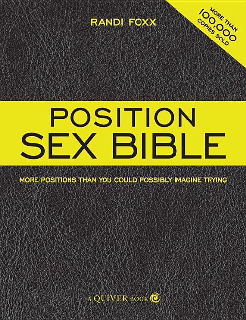 Book cover for Position Sex Bible: More Positions Than You Could Possibly Imagine Trying