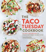 Book cover for The Taco Tuesday Cookbook: 52 Tasty Taco Recipes to Make Every Week the Best Ever