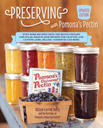 Book cover for Preserving with Pomona's Pectin, Updated Edition: Even More Recipes Using the Revolutionary Low-Sugar, High-Flavor Method for Crafting and Canning Jam