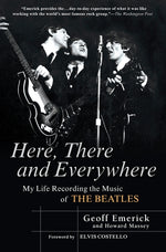 Book cover for Here, There and Everywhere: My Life Recording the Music of the Beatles