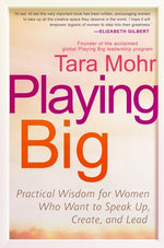 Book cover for Playing Big: Practical Wisdom for Women Who Want to Speak Up, Create, and Lead
