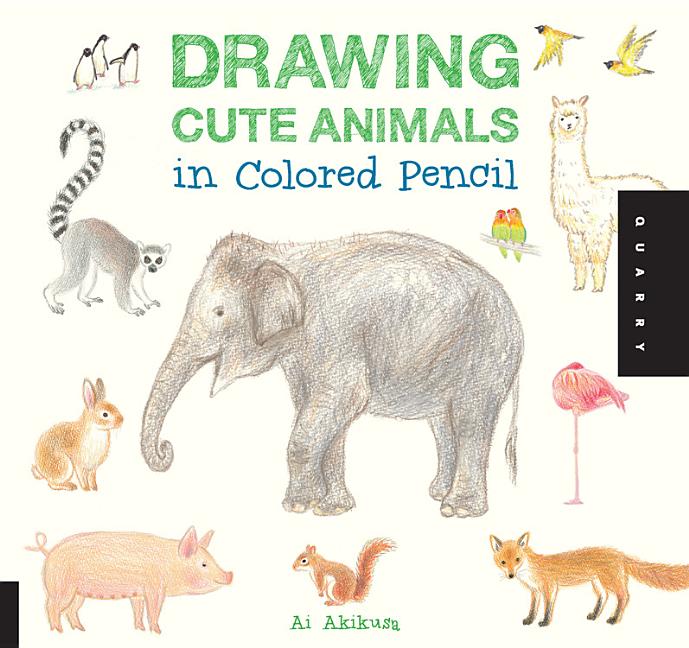 Book cover for Drawing Cute Animals in Colored Pencil
