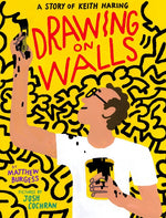 Book cover for Drawing on Walls: A Story of Keith Haring