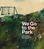 Book cover for We Go to the Park: A Picture Book