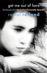 Book cover for Get Me Out of Here: My Recovery from Borderline Personality Disorder