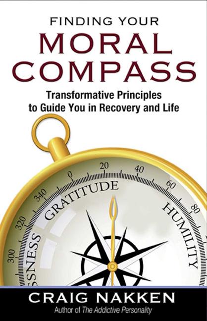 Book cover for Finding Your Moral Compass: Transformative Principles to Guide You in Recovery and Life
