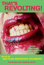 Book cover for That's Revolting!: Queer Strategies for Resisting Assimilation (Revised, Expanded)